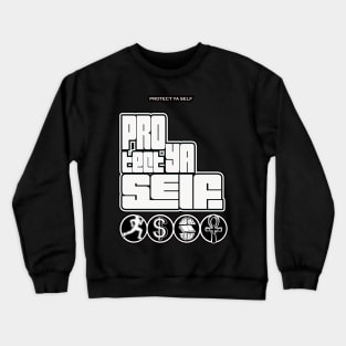 Protect Ya Self White Lettering Black Trim Crewneck Sweatshirt